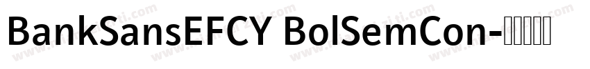 BankSansEFCY BolSemCon字体转换